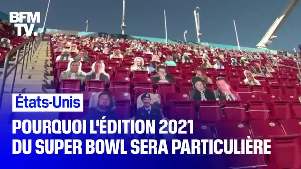 Pourquoi l'édition 2021 du Super Bowl sera particulière