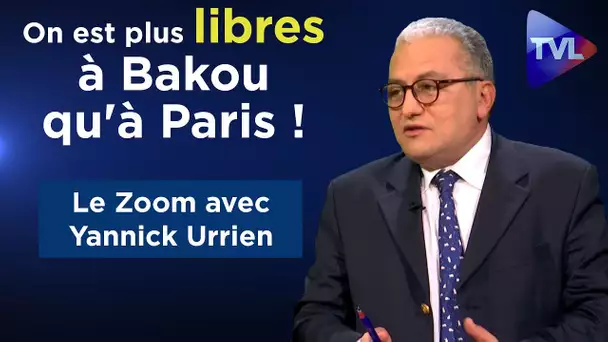 On est plus libres à Bakou qu'à Paris ! - Le Zoom - Yannick Urrien - TVL