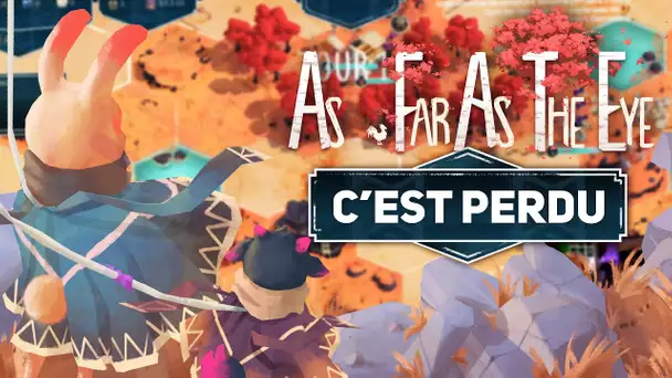 As Far As The Eye #2 : C'est perdu