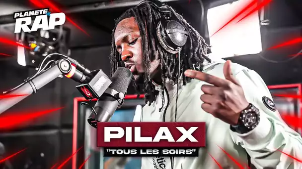 [EXCLU] Pilax - Tous les soirs #PlanèteRap