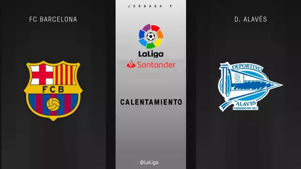 Calentamiento FC Barcelona vs D. Alavés