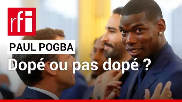 Football : Paul Pogba suspendu provisoirement après des soupçons de dopage à la testostérone • RFI