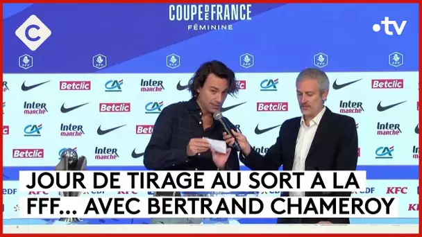 Vis ma vie de gars qui s’y connaît en foot avec Bertrand Chameroy - L’ABC - C à Vous - 19/02/2024