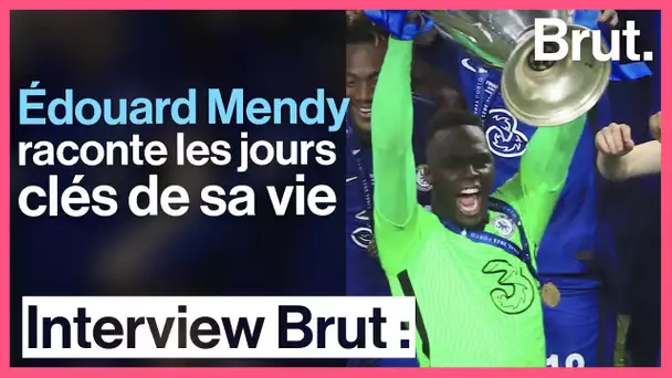 Édouard Mendy raconte les jours clés de sa vie