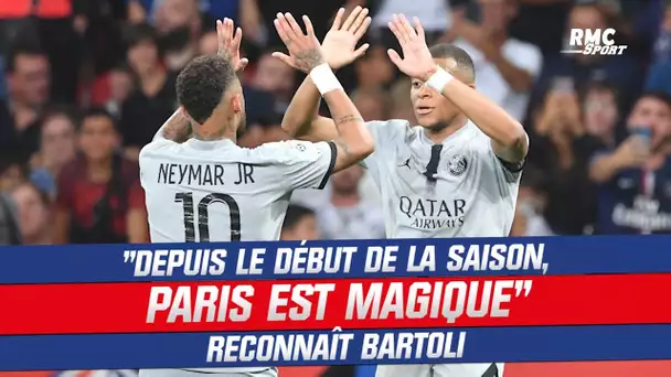 PSG : "Paris est magique depuis le début de la saison, il faut le reconnaître" analyse Bartoli