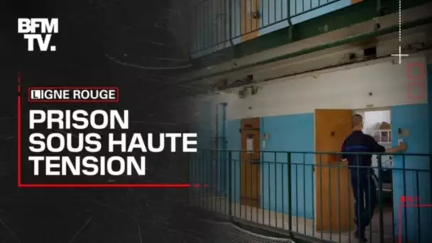 « Prison sous haute tension »: revoir le grand reportage de BFMTV