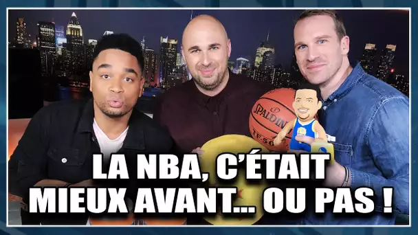 LA NBA, C'ÉTAIT MIEUX AVANT... OU PAS ! NBA First Day Show #22