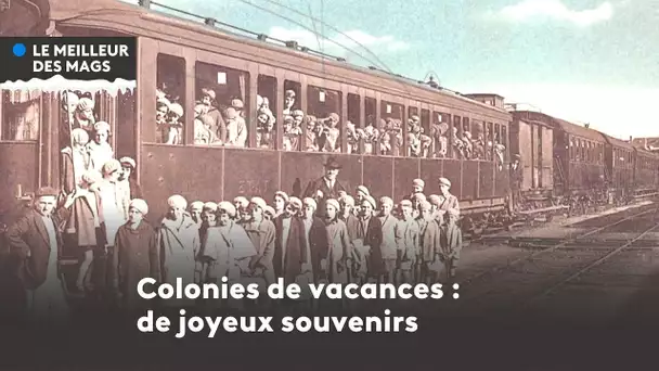 Le meilleur des mags 2022 : souvenirs de joyeuses colonies de vacances