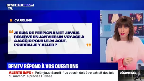 J'ai réservé un voyage à Ajaccio en août, pourrais-je y aller? BFMTV répond à vos questions