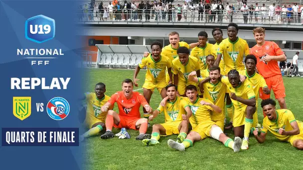 Quarts : FC Nantes - RC Strasbourg U19 I Championnat National U19 2021-2022