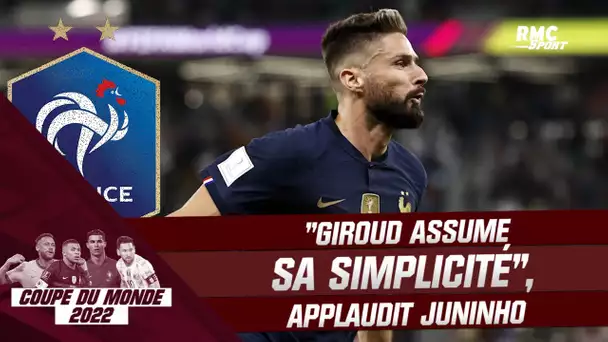 Equipe de France : "Giroud assume sa simplicité", Juninho applaudit le meilleur buteur des Bleus