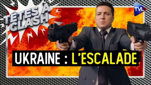 Ukraine : l'escalade des armes, une folie ? - Têtes à Clash n°117 - TVL