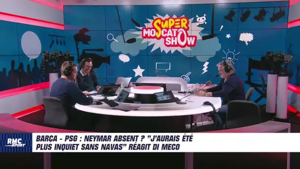 Barça - PSG : Neymar absent ? "J'aurais été plus inquiet sans Navas" réagit Di Meco