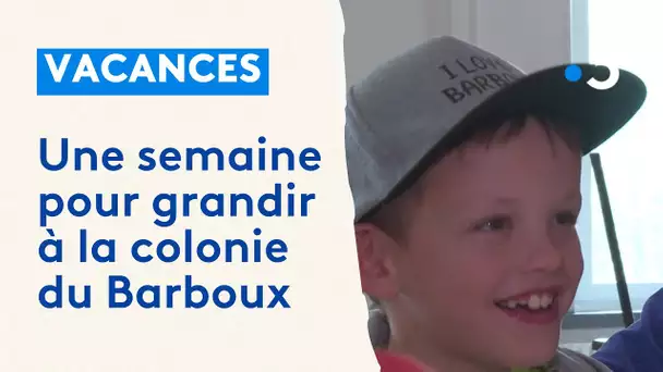 Le Barboux : la toujours jolie colonie de vacances