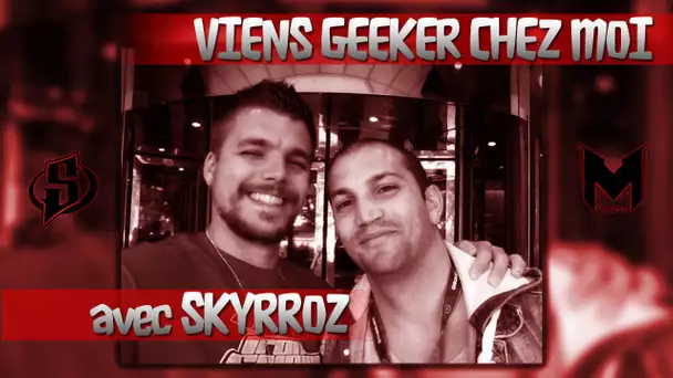 "VIENS GEEKER DANS MA GAMING ROOM!" avec SkyRRoZ