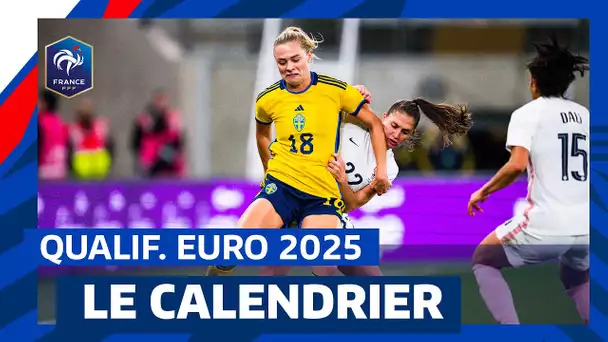 Euro 2025 : le calendrier des éliminatoires dévoilé I FFF 2025
