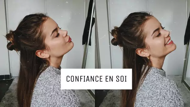 APPRENDRE À AVOIR CONFIANCE EN SOI, S’ASSUMER