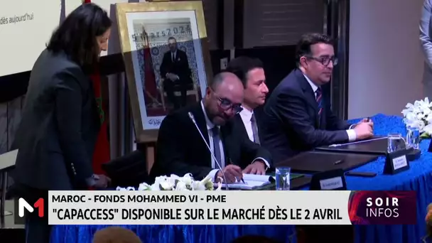 Fonds Mohammed VI-PME : "Capaccess" disponible sur le marché dès le 2 avril