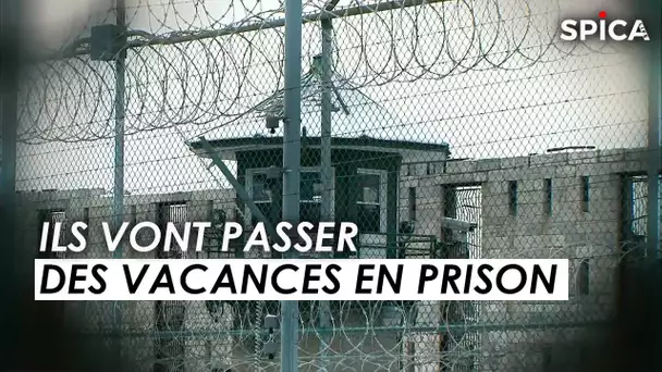 Ils vont passer des vacances en prison