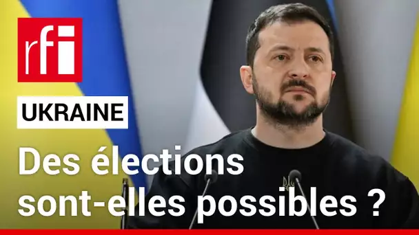 Ukraine : bientôt des élections dans le pays ? • RFI