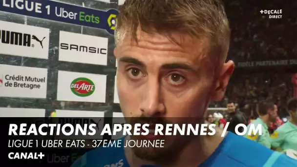 Réactions à chaud après Rennes / OM - Ligue 1 Uber Eats - J37