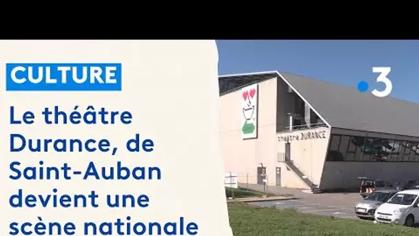 Label "scène nationale" pour le Théâtre Durance de Châteaux-Arnoux-ST-Auban (04)