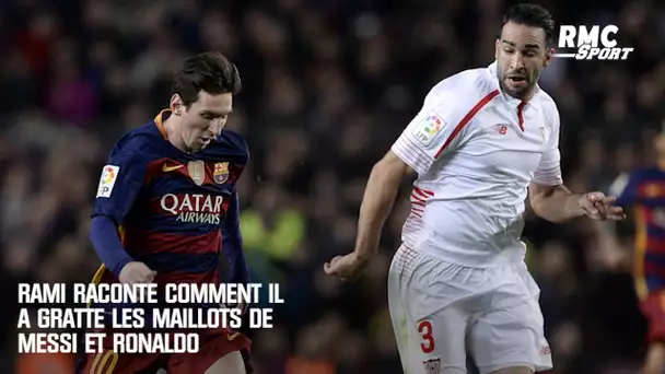Rami raconte comment il a gratté les maillots de Messi et Ronaldo