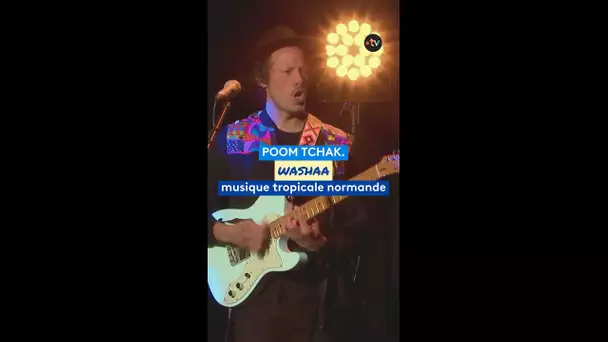 POOM TCHAK. Washaa, le groupe tropical normand à la fois funk, afro et latino !