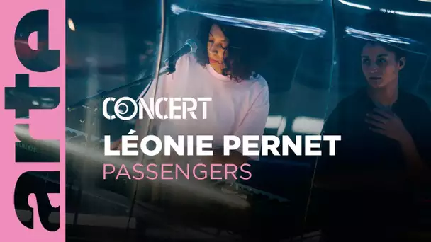 Léonie Pernet  - Passengers - Aéroport Roissy-Charles de Gaulle – ARTE Concert