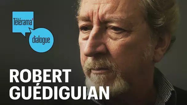 Robert Guédiguian : "Je veille à ce que mes gestes de tous les jours fabriquent du communisme."