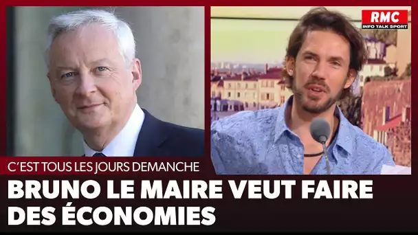 Arnaud Demanche : Bruno Le Maire veut faire des économies