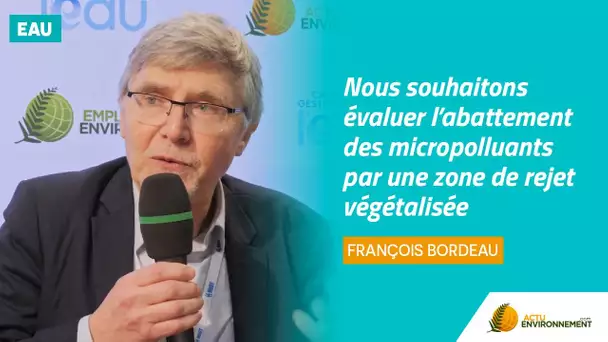 « Nous souhaitons évaluer l'abattement des micropolluants par une zone de rejets végétalisée »