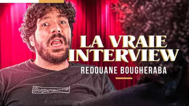 Redouane Bougheraba | La Vraie Interview