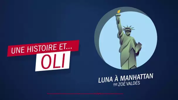 "Luna à Manhattan" par Zoé Valdés - Une histoire et... Oli !