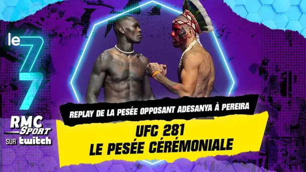 Twitch RMC Sport / MMA - UFC 281 : Replay de la pesée cérémoniale d'Adesanya face à Pareira
