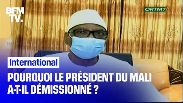 Pourquoi le président du Mali a-t-il démissionné ?