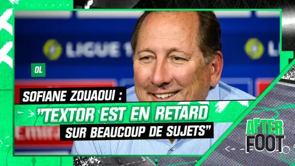 OL : "Textor est en retard sur beaucoup de sujets", estime Sofiane Zouaoui