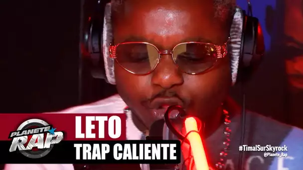 [Exclu] Leto "Trap Caliente" #PlanèteRap