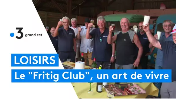 Le "Fritig Club", un art de vivre