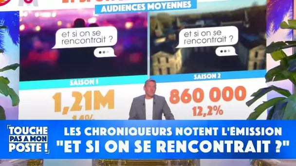 Les chroniqueurs notent l'émission "Et si on se rencontrait ?"