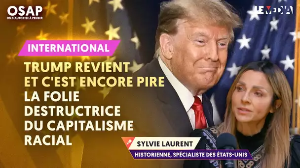 TRUMP REVIENT ET C'EST ENCORE PIRE : LA FOLIE DESTRUCTRICE DU CAPITALISME RACIAL