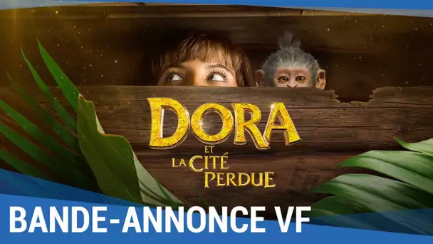 DORA ET LA CITÉ PERDUE - Bande-annonce VF [Au cinéma le 14 Août]