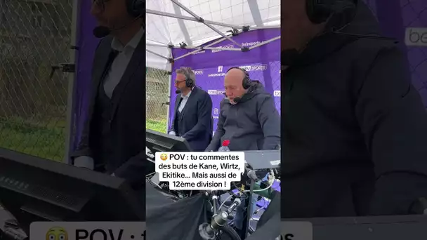 😳 POV : tu commentes des buts de Kane, Wirtz, Ekitike… Mais aussi de 12ème division !