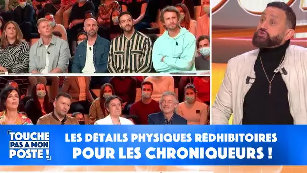 Les détails physiques rédhibitoires pour les chroniqueurs !