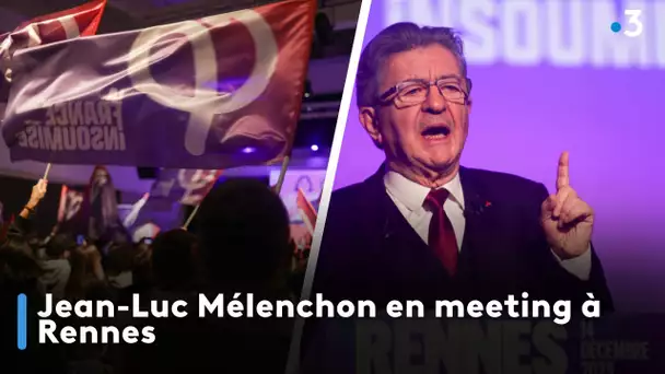 Jean-Luc Mélenchon en meeting a Rennes