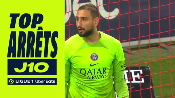 Top arrêts 10ème journée - Ligue 1 Uber Eats / 2022/2023