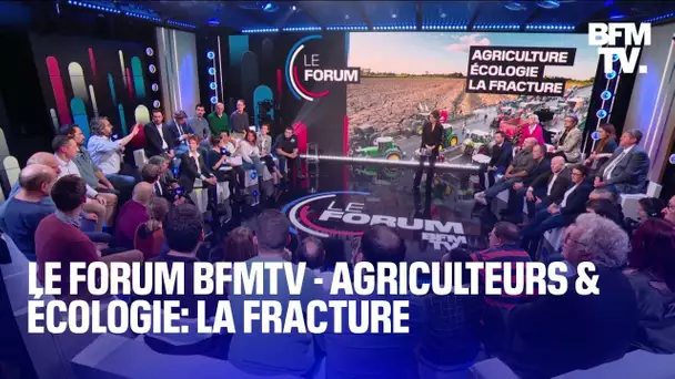 "Agriculteurs & écologie, la fracture" - L'émission spéciale LE FORUM BFMTV en intégralité