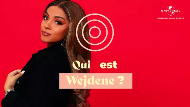 Qui est Wejdene ?