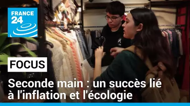 Succès de la seconde main en France : inflation et écologie influencent le shopping • FRANCE 24
