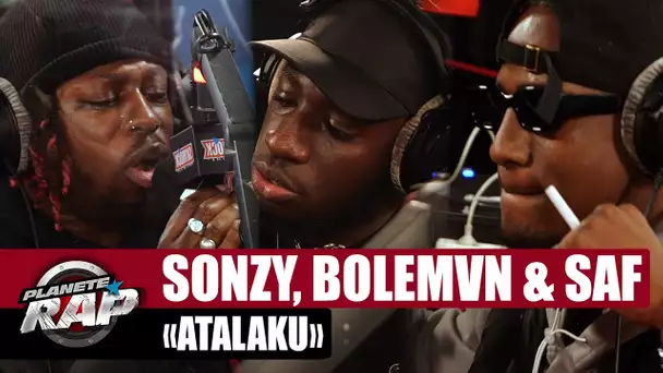 [EXCLU] Sonzy feat. Bolémvn & SAF "Atalaku" #PlanèteRap